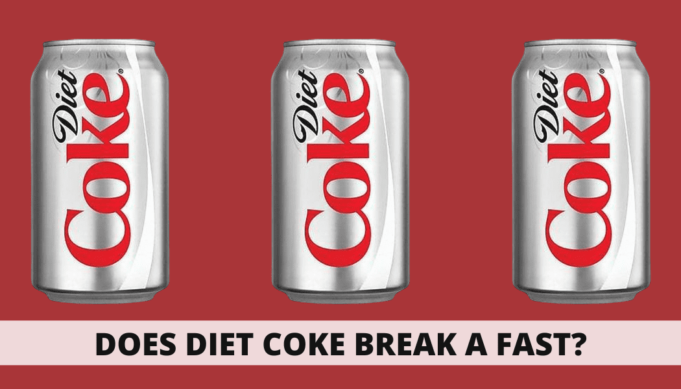 Does diet coke break a fast